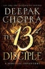 The 13th Disciple - A Spiritual Adventure (Paperback) - Deepak Chopra Photo