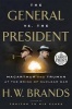 The General vs. the President - MacArthur and Truman at the Brink of Nuclear War (Large print, Paperback, large type edition) - H W Brands Photo