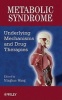 Metabolic Syndrome - Underlying Mechanisms and Drug Therapies (Hardcover) - Minghan Wang Photo