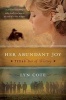 Her Abundant Joy - Texas: Star of Destiny, Book 3 (Paperback) - Lyn Cote Photo