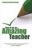 How to be an Amazing Teacher (Paperback) - Caroline Bentley Davies Photo