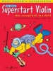 Superstart Violin - A Complete Method for Beginner Violinists (Paperback) - Mary Cohen Photo