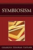 Symbiosism (Paperback) - Charles Thomas Taylor Photo