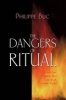 The Dangers of Ritual - Between Early Medieval Texts and Social Scientific Theory (Paperback) - Philippe Buc Photo