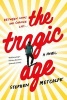 The Tragic Age (Paperback) - Stephen Metcalfe Photo