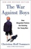 The War Against Boys - How Misguided Policies Are Harming Our Young Men (Paperback) - Christina Hoff Sommers Photo