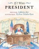 If I Were President (Paperback) - Catherine Stier Photo