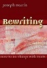 Rewriting - How to Do Things with Texts (Paperback) - Joseph Harris Photo