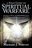 Field Guide to Spiritual Warfare - The Power to Pull the Impossible from the Heavenly Realm (Paperback) - Michael J Norton Photo