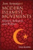 Modern Islamist Movements - History, Religion, and Politics (Paperback) - Jon Armajani Photo