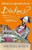 What's So Special About Dickens? (Paperback) - Michael Rosen Photo