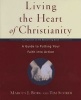 Living the Heart of Christianity - A Guide to Putting Your Faith into Action (Paperback) - TimBorg Scorer Photo