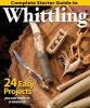 Complete Starter Guide to Whittling - 24 Easy Projects You Can Make in a Weekend (Paperback) - Woodcarving Illustrated Photo