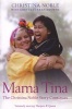 Mama Tina - The  Story Continues (Paperback) - Christina Noble Photo