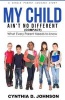 My Child Ain't No Different (Compact) - A Single Parent Success Story (Paperback) - Cynthia D Johnson B a Ed Photo