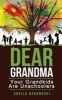 Dear Grandma - Your Grandkids Are Unschoolers (Paperback) - Sheila Baranoski Photo