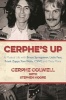 Cerphe's Up - A Musical Life with Bruce Springsteen, Little Feat, Frank Zappa, Tom Waits, CSNY, and Many More (Hardcover) - Cerphe Colwell Photo