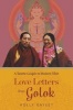 Love Letters from Golok - A Tantric Couple in Modern Tibet (Hardcover) - Holly Gayley Photo