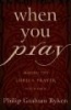 When You Pray - Making the Lord's Prayer Your Own (Paperback) - Philip G Ryken Photo