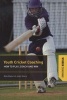 Youth Cricket Coaching - How to Play, Coach and Win (Paperback, New) - John Stern Photo