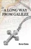 A Long Way from Galilee (Paperback) - Kevin Clarke Photo