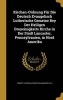 Kirchen-Ordnung Fur Die Deutsch Evangelisch Lutherische Gemeine Bey Der Heiligen Dreyeinigkeits Kirche in Der Stadt Lancaster, Pennsylvanien, in Nord Amerika (Hardcover) - Pa Trinity Lutheran Church Lancaster Photo