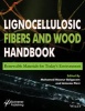 Lignocellulosic Fibers and Wood Handbook - Renewable Materials for Today's Environment (Hardcover) - Mohamed Naceur Belgacem Photo