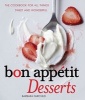 Bon Appetit Desserts - The Cookbook for All Things Sweet and Wonderful (Hardcover) - Barbara Fairchild Photo