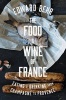 The Food and Wine of France - Eating & Drinking from Champagne to Provence (Hardcover) - Edward Behr Photo