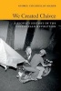 We Created Chavez - A People's History of the Venezuelan Revolution (Paperback, New) - George Ciccariello Maher Photo