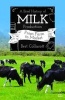 A Brief History of Milk Production - From Farm to Market (Paperback) - Bert Collacott Photo