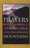 Prayers to Move Your Mountains (Paperback) - Michael Klassen Photo