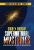 Golden Book of Supernatural Mysteries - Unraveling Scientific Secrets Like Dark Energy, String Theory, Bermuda Triangle, Space Time Bent and Many Others (Paperback) - Jayasree K V Photo