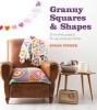 Granny Squares and Shapes - 20 Crochet Projects for You and Your Home (Paperback) - Susan Pinner Photo