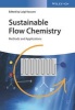 Sustainable Flow Chemistry - Methods and Applications (Hardcover) - Luigi Vaccaro Photo