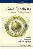 Gold Catalysis - An Homogeneous Approach (Hardcover, Catalytic Scien) - Veronique Michelet Photo