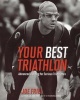 Your Best Triathlon - Advanced Training for Serious Athletes (Paperback) - Joe Friel Photo