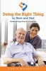 Doing the Right Thing by Mum and Dad - Residential Aged Care for a Loved One (Paperback) - MR Chris Nothling Photo