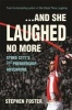 ..And She Laughed No More - Stoke City's (first) Premiership Adventure (Paperback) - Stephen Foster Photo