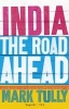 India: the Road Ahead (Paperback) - Mark Tully Photo