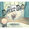 The Bossier Baby (Hardcover) - Marla Frazee Photo