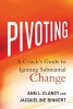 Pivoting - A Coach's Guide to Igniting Substantial Change (Hardcover, 1st ed. 2017) - Ann L Clancy Photo