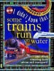 I Didn't Know That...Some Trains Run on Water (Hardcover) - Kate Petty Photo