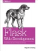 Flask Web Development - Developing Web Applications with Python (Paperback) - Miguel Grinberg Photo