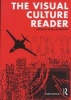 The Visual Culture Reader (Paperback, 3rd Revised edition) - Nicholas Mirzoeff Photo