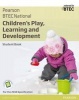 BTEC Nationals Children's Play, Learning and Development Student Book + Activebook - For the 2016 Specifications (Paperback) - Penny Tassoni Photo