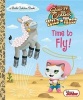 Time to Fly! (Disney Junior: Sheriff Callie's Wild West) (Hardcover) - Andrea Posner Sanchez Photo