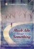 Much Ado About Something - A Vision of Christian Maturity (Paperback) - Larry Culliford Photo