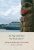 So, How Long Have You Been Native? - Life as an Alaska Native Tour Guide (Hardcover) - Alexis C Bunten Photo