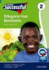 Oxford Successful Dikgono Tsa Botshelo - Gr 2: Learner's Book (Tswana, Paperback) -  Photo